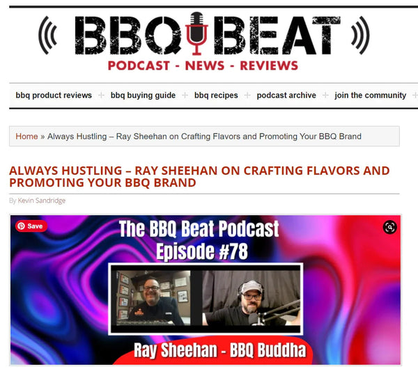 Screenshot of BBQ Beat Podcast Episode 78 with Ray Sheehan, discussing crafting BBQ flavors and promoting barbecue brands, featured on a news and review website.